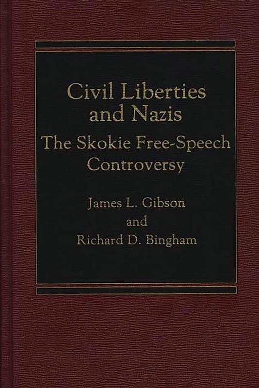 Civil Liberties and Nazis: The Skokie Free-Speech Controversy