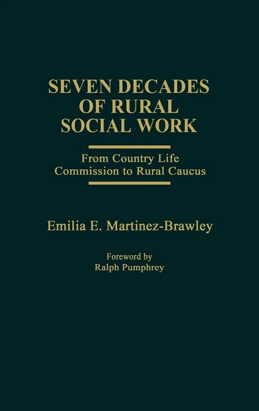Seven Decades of Rural Social Work: From Country Life Commission to Rural Caucus