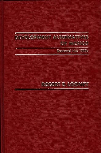 Development Alternatives of Mexico Beyond the 1980s