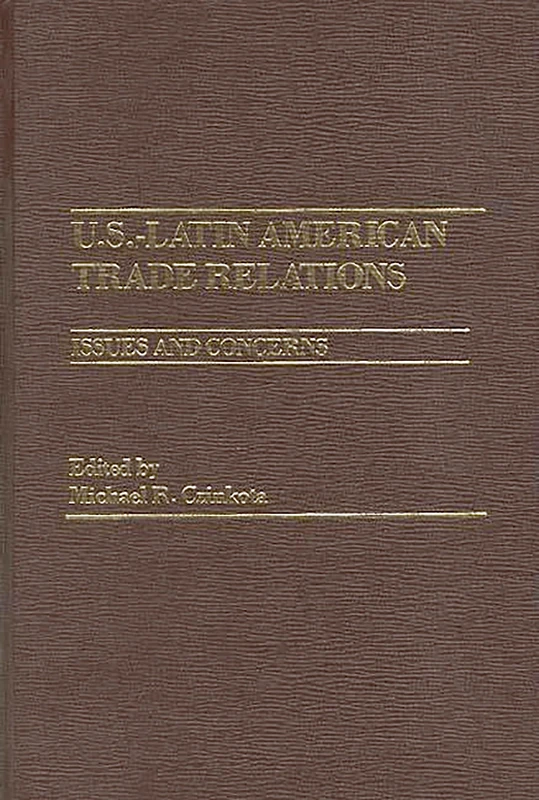 U.S.-Latin American Trade Relations: Issues and Concerns