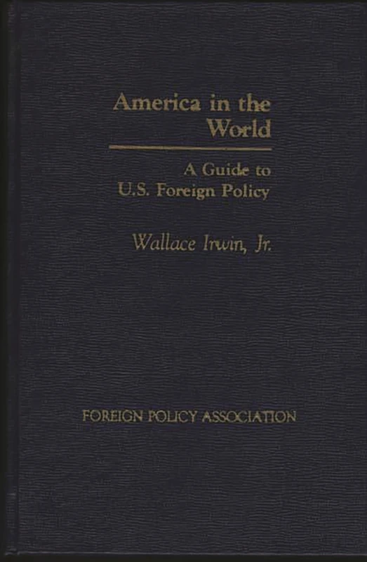 America in the World: A Short Guide to Foreign Policy