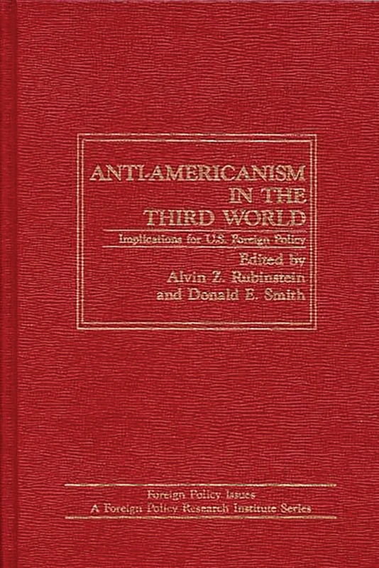 Anti-Americanism in the Third World: Implications for U.S. Foreign Policy (Foreign Policy Issues) - Image 1