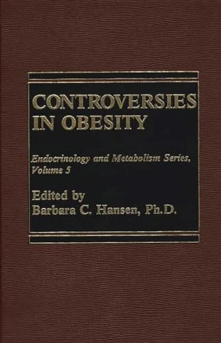 Controversies in Obesity (Endocrinology and Metabolism)