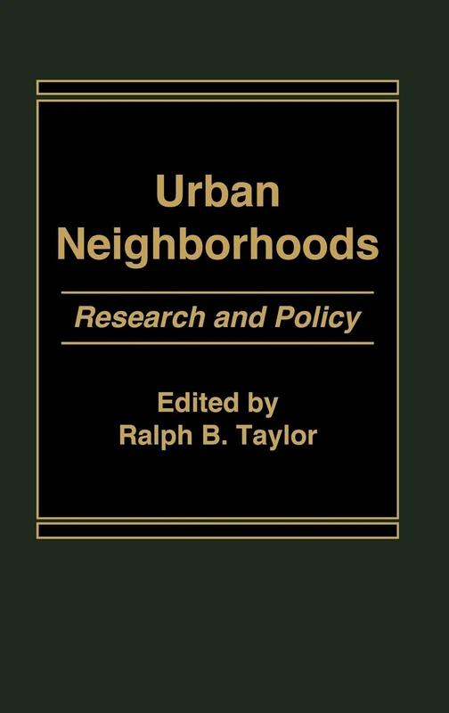 Urban Neighborhoods: Research and Policy