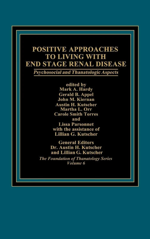 Positive Approaches to Living with End Stage Renal Disease: Psychosocial and Thanatalogic Aspects: 6 (Politics in Latin America) - Image 1