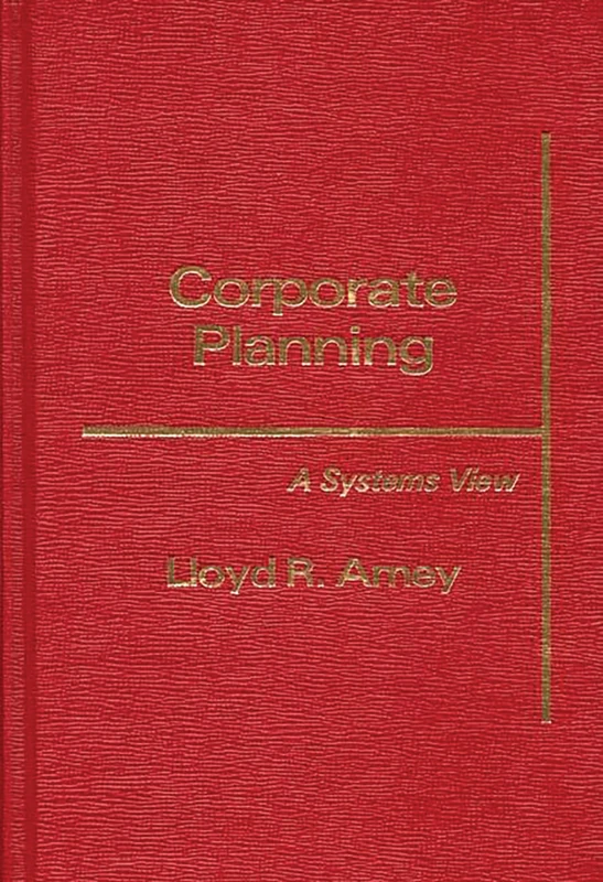 Corporate Planning: A Systems View