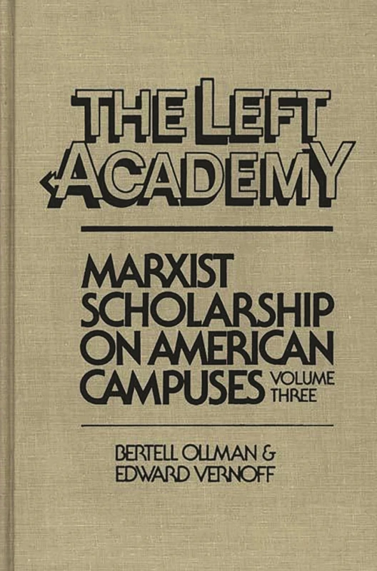 The Left Academy: Marxist Scholarship on American Campuses; Volume Three: 003