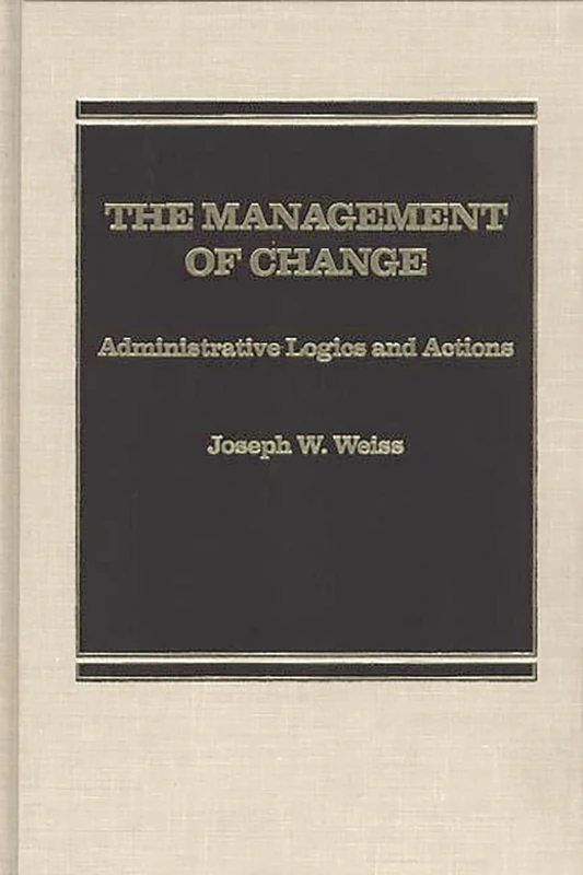 The Management of Change: Administrative Logistics and Actions (Geological Society Special Publ.;No.20)