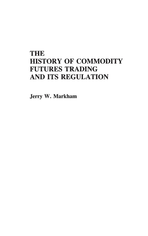 The History of Commodity Futures Trading and Its Regulation (Biology)