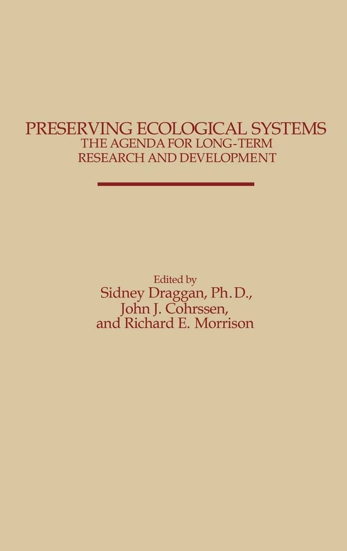 Preserving Ecological Systems: The Agenda for Long-Term Research and Development