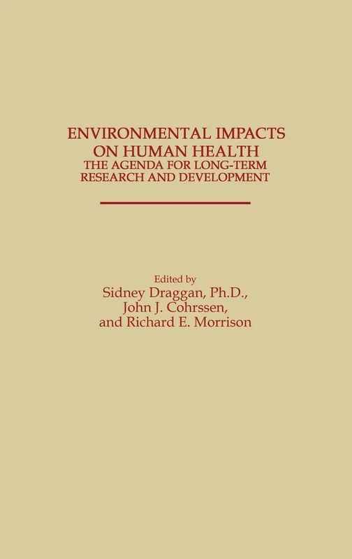 Environmental Impacts on Human Health: The Agenda for Long-Term Research and Development