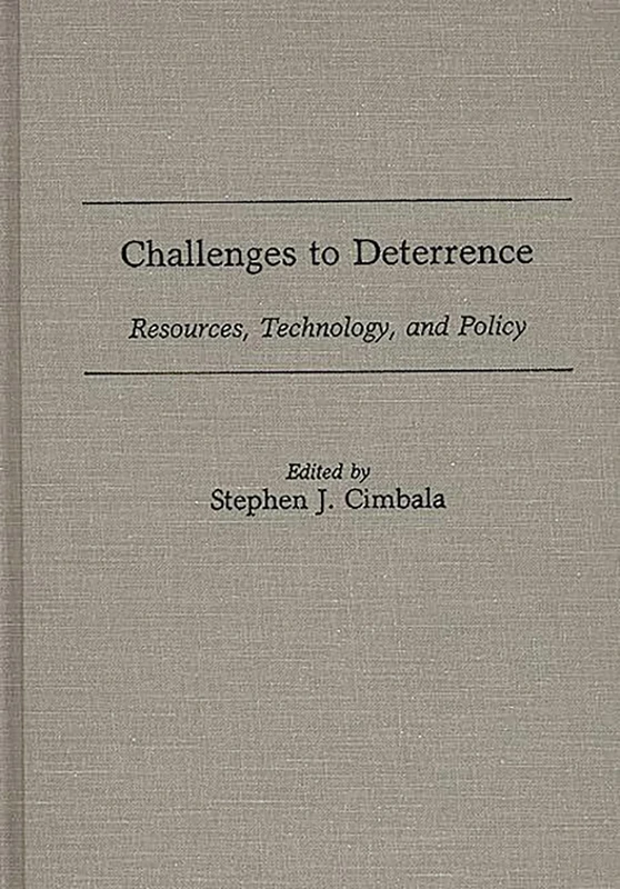 Challenges to Deterrence: Resources, Technology, and Policy