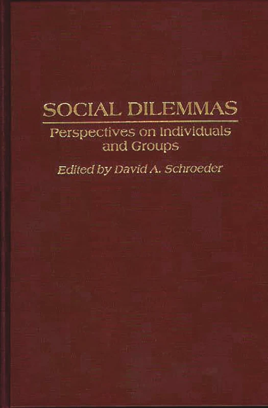 Social Dilemmas: Perspectives on Individuals and Groups