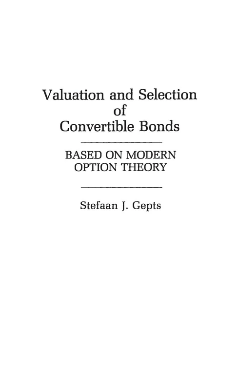 Valuation and Selection of Convertible Bonds: Based on Modern Option Theory