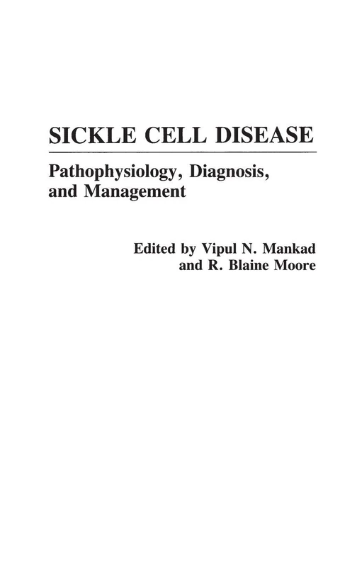 Sickle Cell Disease: Pathophysiology, Diagnosis, and Management