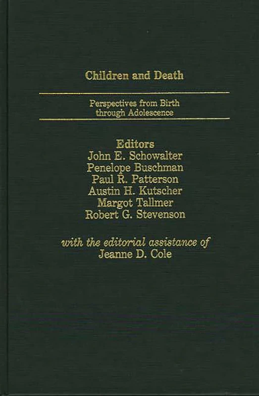 Children and Death: Perspectives from Birth Through Adolescence: 9 (Foundation of Thanatology)