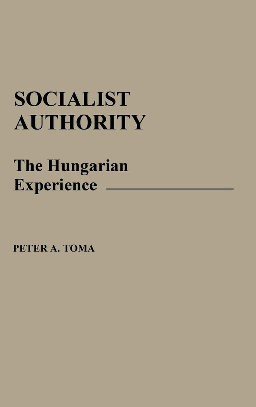 Socialist Authority: The Hungarian Experience - Image 1