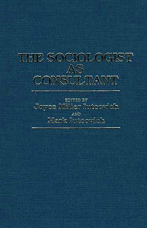 The Sociologist as Consultant