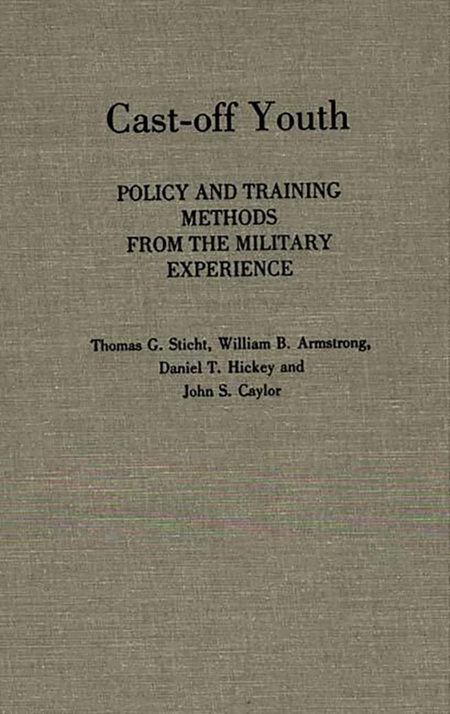 Cast-off Youth: Policy and Training Methods from the Military Experience - Image 1