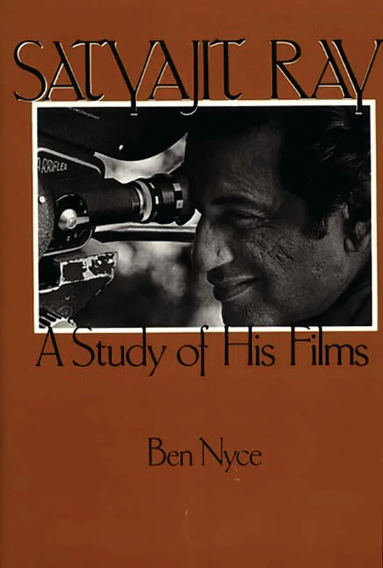 Satyajit Ray: A Study of His Films