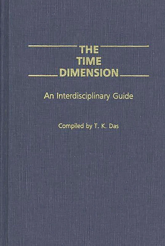 The Time Dimension: An Interdisciplinary Guide