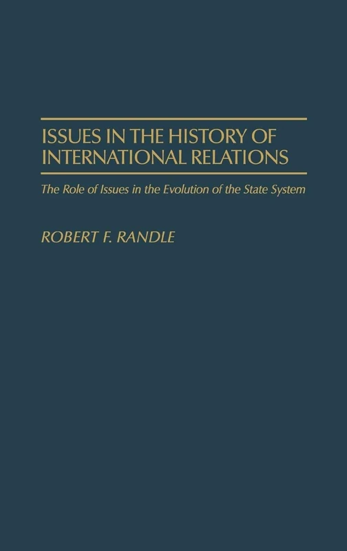 Issues in the History of International Relations: The Role of Issues in the Evolution of the State System
