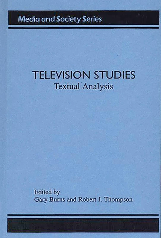 Television Studies: Television Studies (Media and Society)