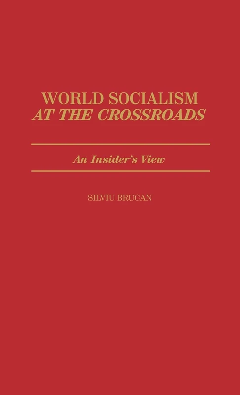 World Socialism at the Crossroads: An Insider's View - Image 1