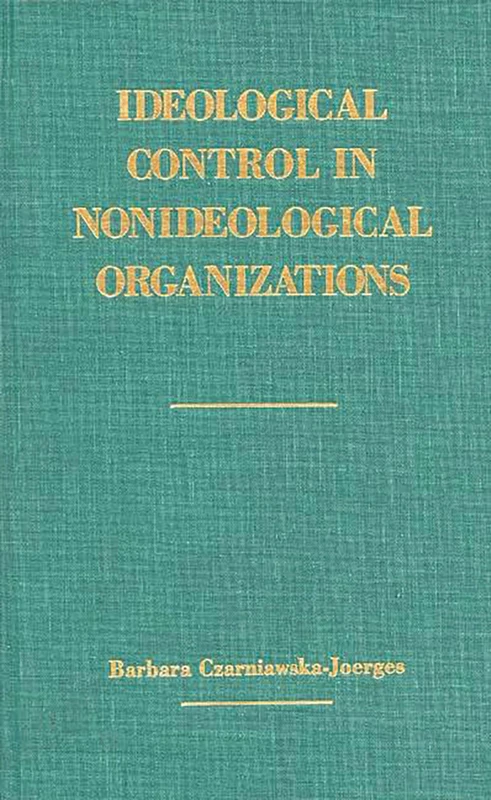 Ideological Control in Nonideological Organizations - Image 1