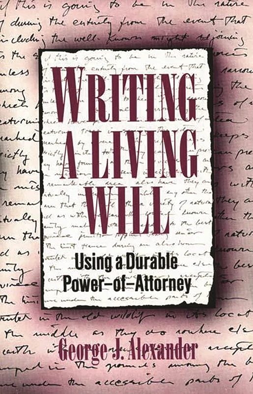 Writing a Living Will: Using a Durable Power-Of-Attorney