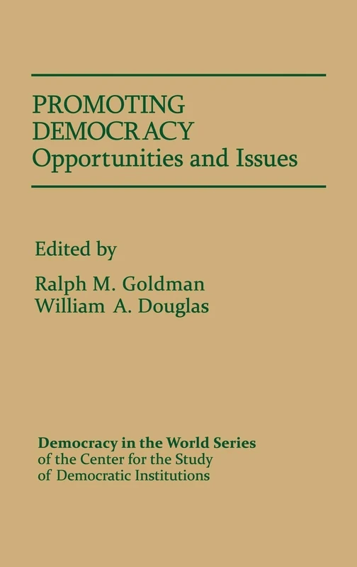 Promoting Democracy: Opportunities and Issues (Democracy in the World)