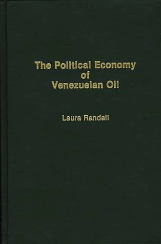 The Political Economy of Venezuelan Oil