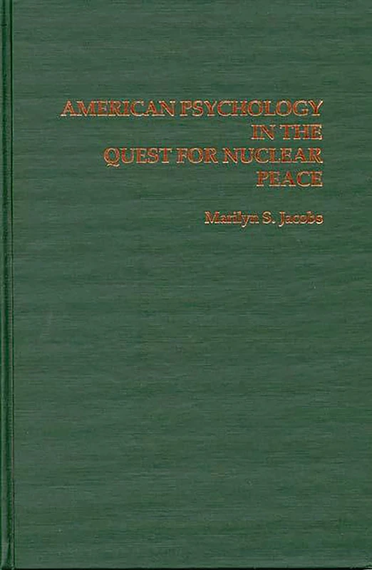 American Psychology in the Quest for Nuclear Peace