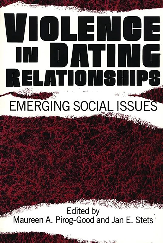 Violence in Dating Relationships: Emerging Social Issues