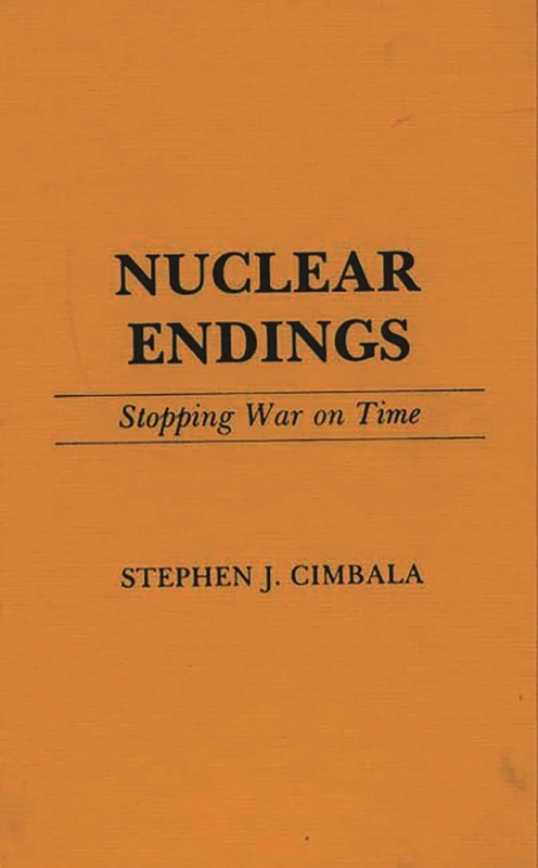Nuclear Endings: Stopping War on Time