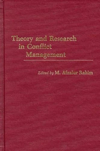 Theory and Research in Conflict Management