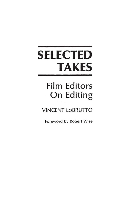 Selected Takes: Film Editors on Editing - Image 1
