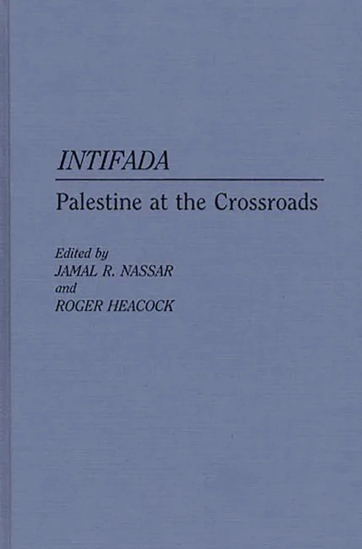 Intifada: Palestine at the Crossroads