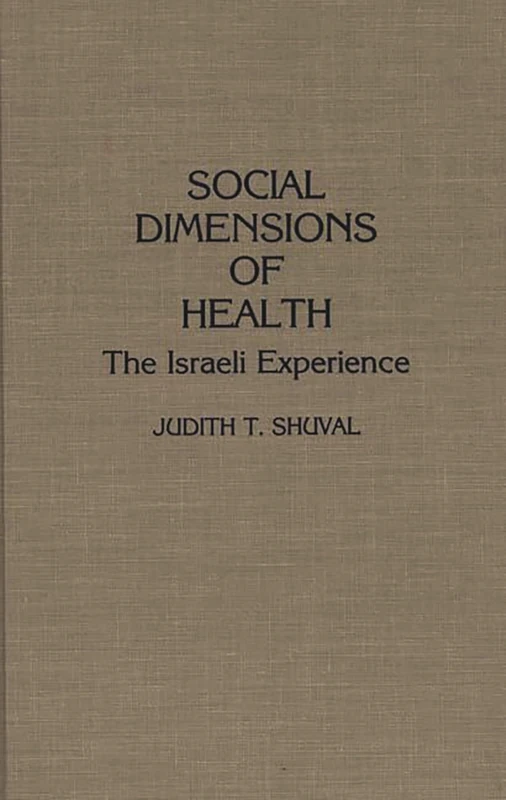 Social Dimensions of Health: The Israeli Experience