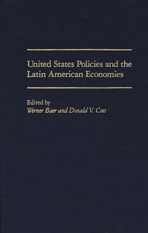 United States Policies and the Latin American Economies