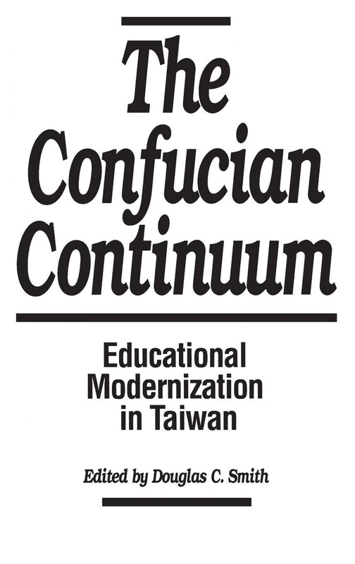 The Confucian Continuum: Educational Modernization in Taiwan