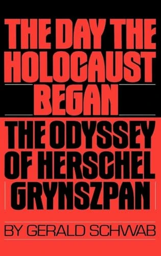 The Day the Holocaust Began: The Odyssey of Herschel Grynszpan