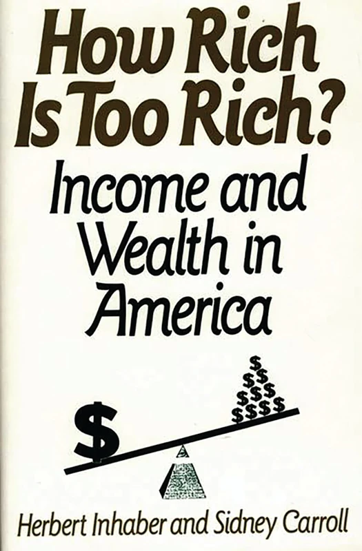 How Rich Is Too Rich?: Income and Wealth in America (NATO Asi Series B. Physics; 268) - Image 1