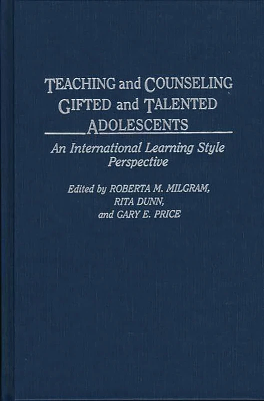 Teaching and Counseling Gifted and Talented Adolescents: An International Learning Style Perspective