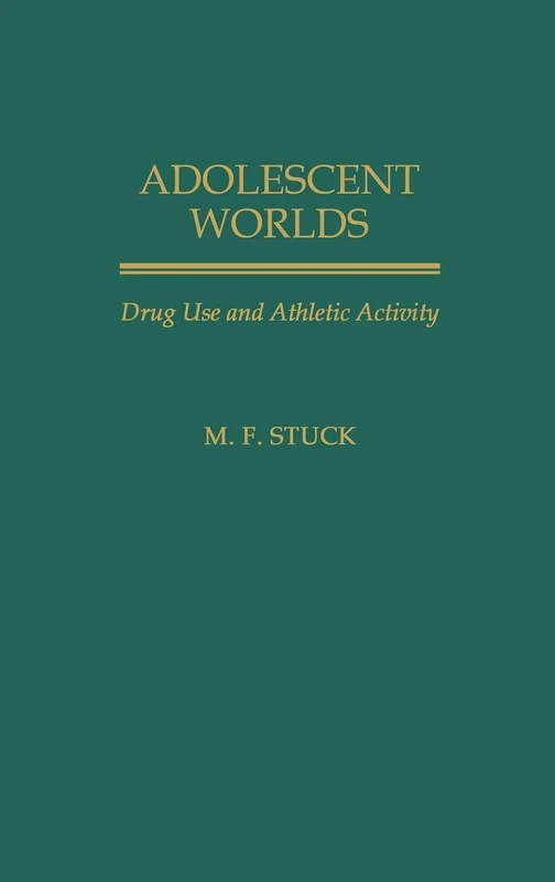Adolescent Worlds: Drug Use and Athletic Activity