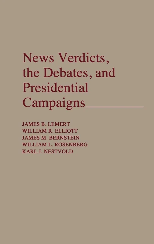 News Verdicts, the Debates, and Presidential Campaigns (Series in Language and Ideology) - Image 1