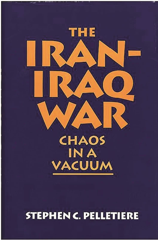 The Iran-Iraq War: Chaos in a Vacuum