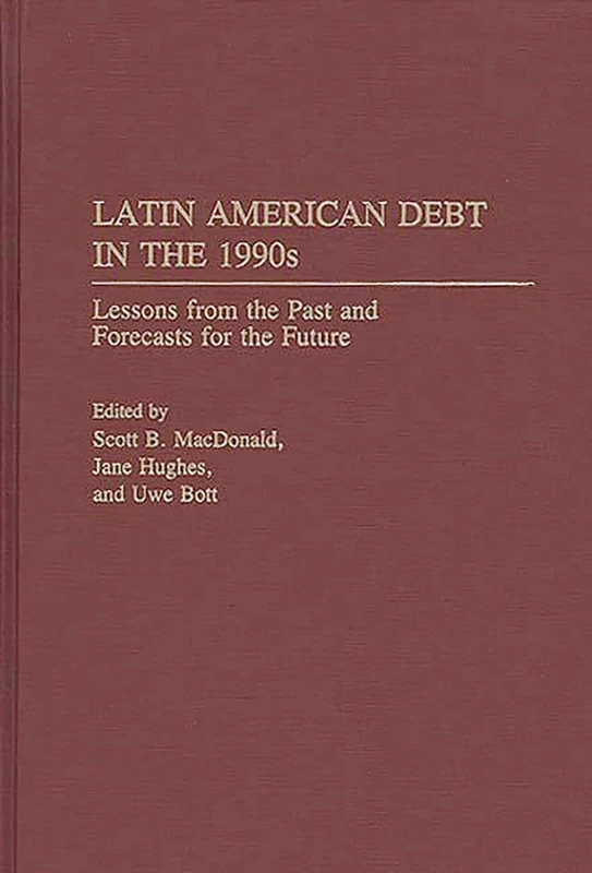 Latin American Debt in the 1990s: Lessons from the Past and Forecasts for the Future