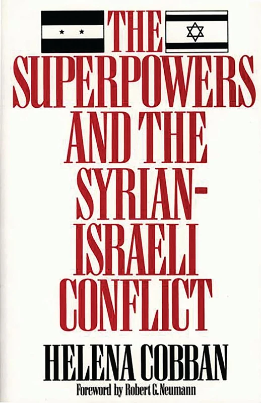 The Superpowers and the Syrian-Israeli Conflict (Washington Papers)