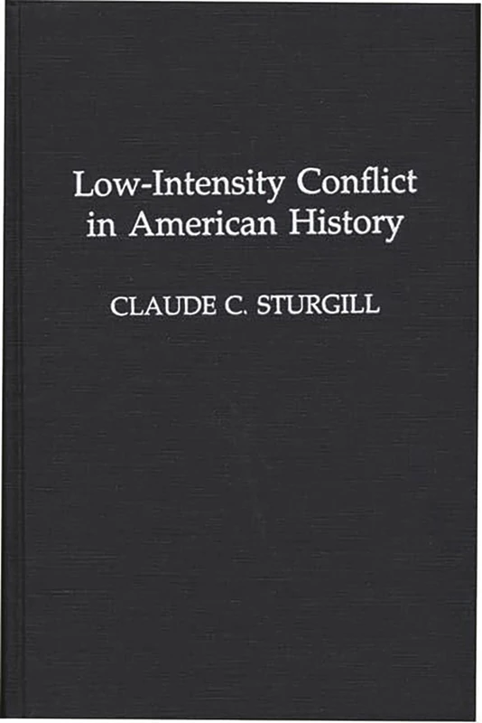 Low-Intensity Conflict in American History